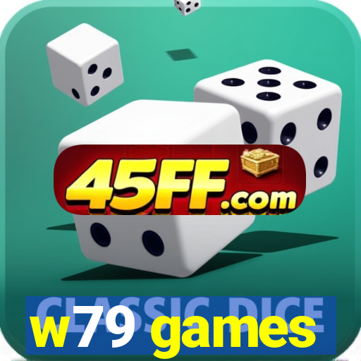 w79 games